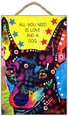 Raining Cats and Dogs | Miniature Pinscher - All you need is love and a dog sign
