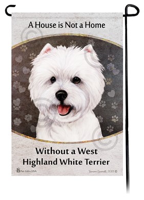 Raining Cats and Dogs |West Highland Terrier House is Not a Home Garden Flag