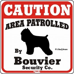 Bouvier Caution Sign, the Perfect Dog Warning Sign