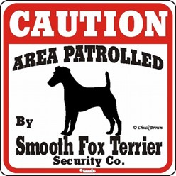 Smooth Fox Terrier Caution Sign, the Perfect Dog Warning Sign