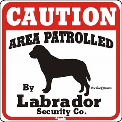 Labrador Retriever Caution Sign, the Perfect Dog Warning Sign