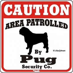 Pug Caution Sign, a Fun Dog Warning Sign
