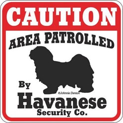 Havanese Caution Sign, a Fun Dog Warning Sign