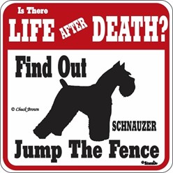 Schnauzer Jump the Fence Sign