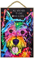 Westie - All you need is love and a dog sign