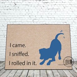 I Came I Sniffed I Rolled in It Door Mat