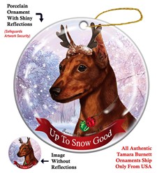 Miniature Pinscher Up to Snow Good Christmas Ornament- Click for breed colors
