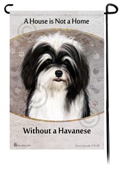 Havanese House is Not a Home Garden Flag- click for more breed colors